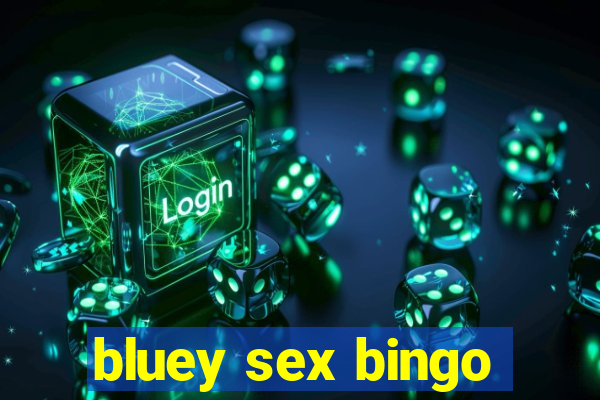 bluey sex bingo